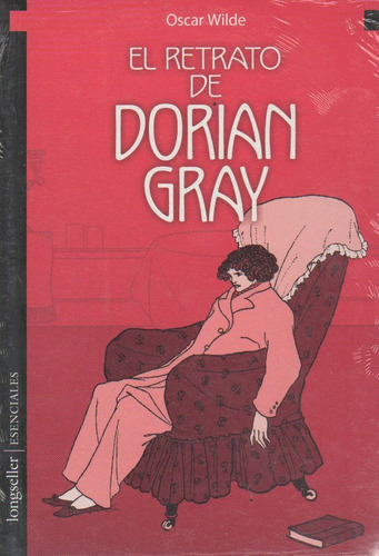 El Retrato De Dorian Gray - Longseller Esenciales - Oscar Wi