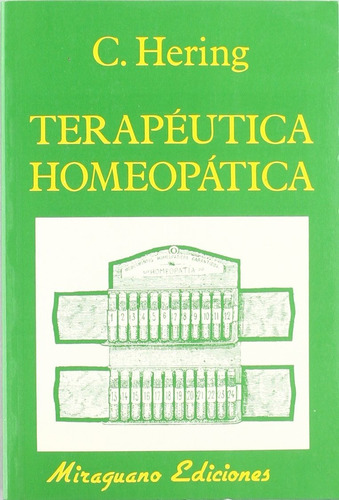 Terapéutica Homeopática, Hering, Miraguano