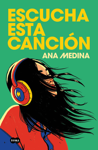 Escucha Esta Cancion, De Ana Medina. Editorial Suma,editorial En Español