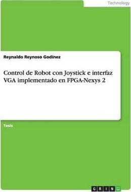Libro Control De Robot Con Joystick E Interfaz Vga Implem...