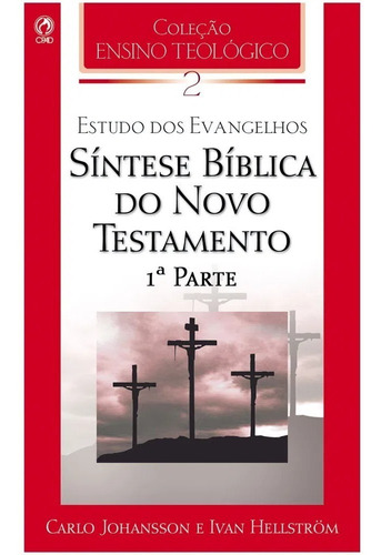 Síntese Bíblica Do Testamento - Vol. 2 Ensino Teológico