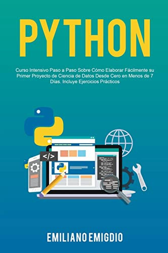 Python: Curso Intensivo Paso A Paso Sobre Como Elaborar Faci