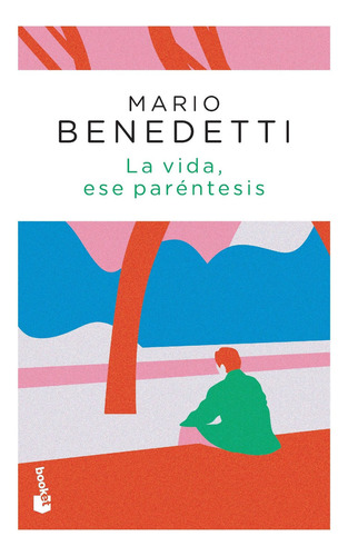 La vida, ese paréntesis, de Mario Benedetti. Serie N/a Editorial Planeta, tapa blanda en español, 2019