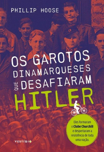 Livro Garotos Dinamarqueses Que Desafiaram Hitler, Os