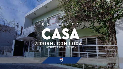 Casa Con Local, Rivadavia 727, Neuquén