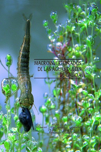 Macroinvertebrados De Las Aguas Dulces De Galicia  -  Gonzá
