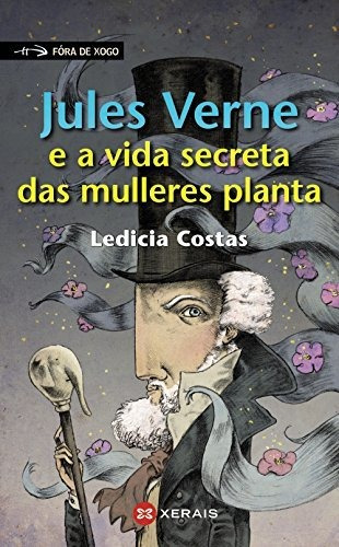 Jules Verne E A Vida Secreta Das Mulleres Planta (infantil E