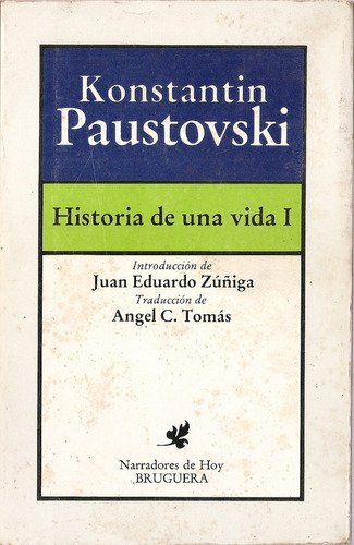 Historia De Una Vida Tomo 1 - Paustovski - Bruguera