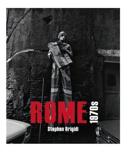 Rome 1970's : A Decade Of Turbulent Change, De Domenico Dodaro. Editorial Daylight Books, Tapa Dura En Inglés