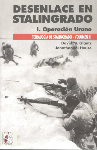 Desenlace En Stalingrado (i) Operación Urano Glantz Dpt