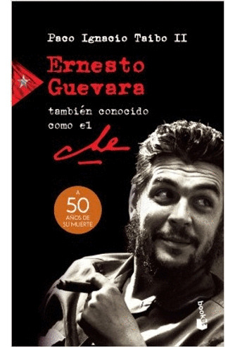 Libro Ernesto Guevara Tambien Conocido Como El Che - Ernest