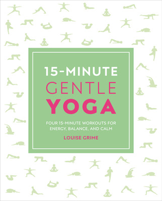 Libro 15-minute Gentle Yoga: Four 15-minute Workouts For ...