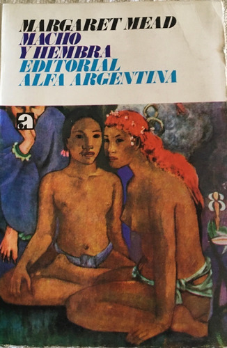 Libro Macho Y Hembra Margaret Mead Ed. Alfa