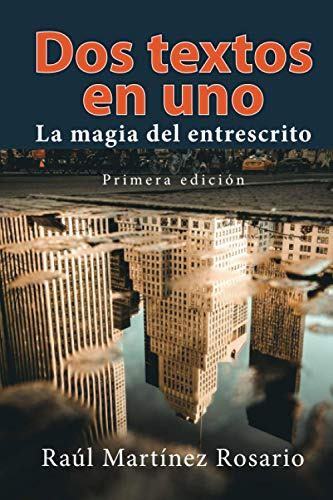 Dos Textos En Uno: La Magia Del Entrescrito -negrita-