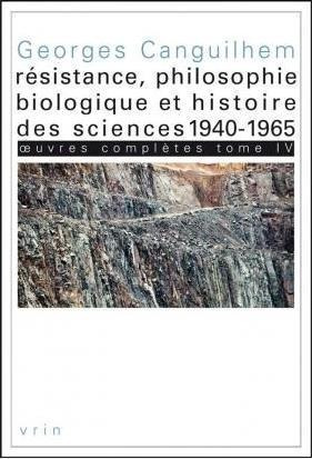 Oeuvres Completes Tome Iv : Resistance, Philosophie Biolo...