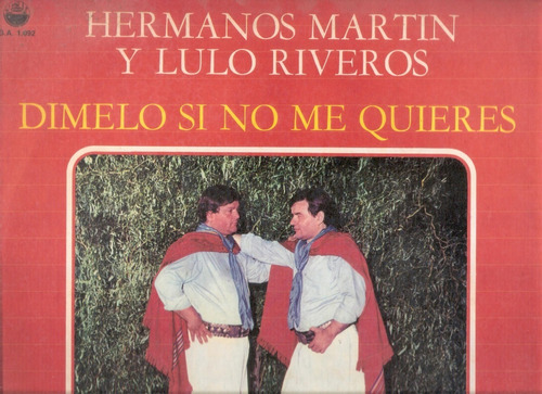 Hermanos Martin Y Lulo Riveros: Dimelo Si No.. / Lp Asuncion