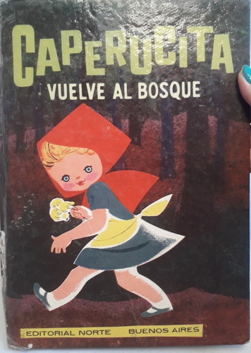 Cuento Libro Infantil * Caperucita Vuelve Al Bosque * Norte