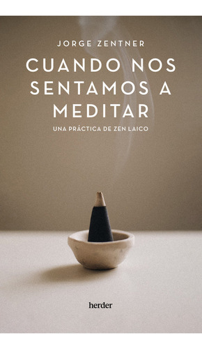 Libro Cuando Nos Sentamos A Meditar - Zentner, Jorge