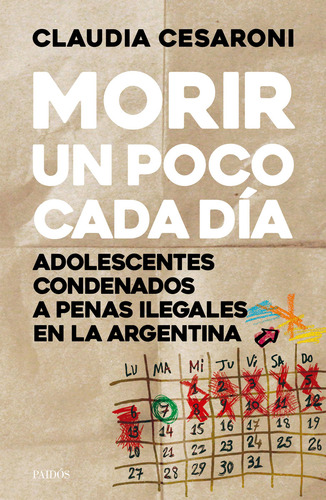 Morir Un Poco Cada Día, De Claudia Cesaroni. Editorial Paidós, Tapa Blanda En Español, 2023