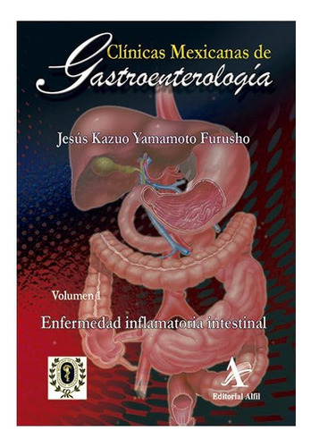 Enfermedad Inflamatoria Intestinal: , De Yamamoto Furusho., Vol. 1. Editorial Editorial Alfil, Tapa Pasta Blanda, Edición 1 En Español, 2023