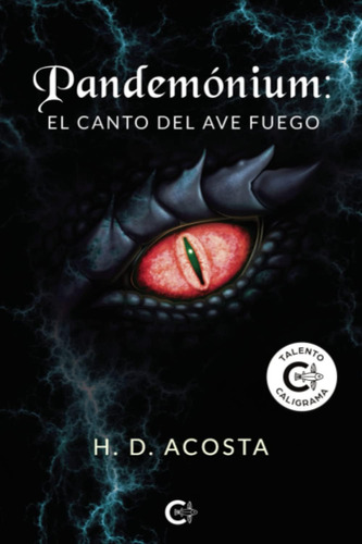 Libro Pandemónium El Canto Del Ave Fuego (spanish Edition)