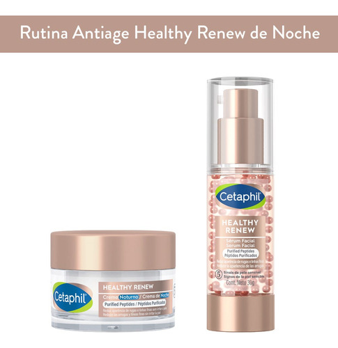 Rutina Cetaphil Healthy Renew Noche Antiarrugas Sensible Noche