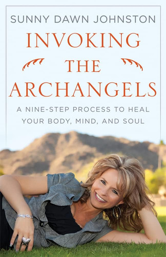 Libro: Invoking The Archangels: A Nine-step Process To Heal