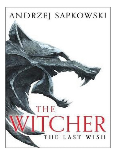 The Last Wish - The Witcher (paperback) - Andrzej Sapk. Ew08