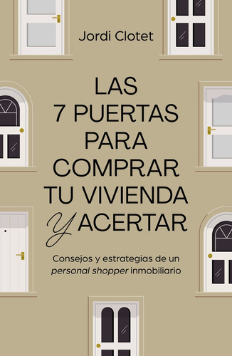 Libro Las 7 Puertas Para Comprar Tu Vivienda Y Acertar De Cl