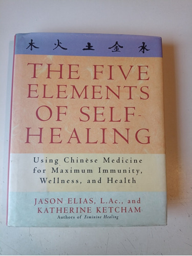 The Five Elements Of Self Healing Jason Elias 