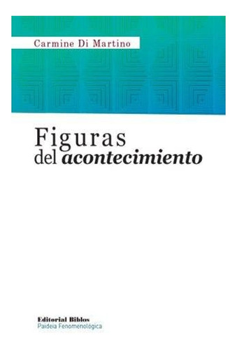 Libro Fisico Figuras Del Acontecimiento,  Carmine Di Martino