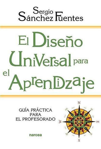 Libro: El Diseã¿â¿o Universal Para El Aprendizaje. Sergio Sa