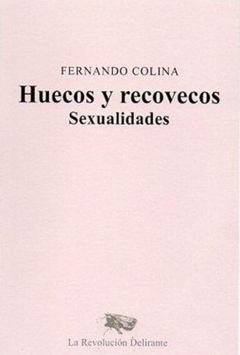 Libro Huecos Y Recovecos - Colina, Fernando