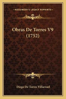 Libro Obras De Torres V9 (1752) - Diego De Torres Villarr...