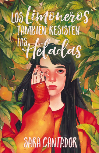 Los Limoneros Tambien Resisten Las Heladas - Sara Cantador