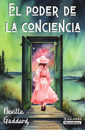 El Poder De La Conciencia, De Neville Goddard