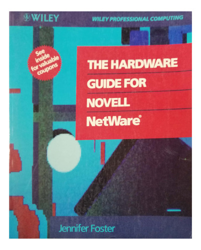 The Hardware Guide For Novell Netware - Foster