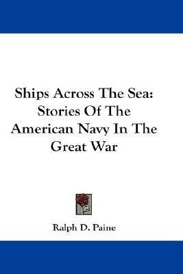 Libro Ships Across The Sea : Stories Of The American Navy...