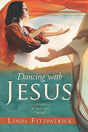 Dancing With Jesus A Novel