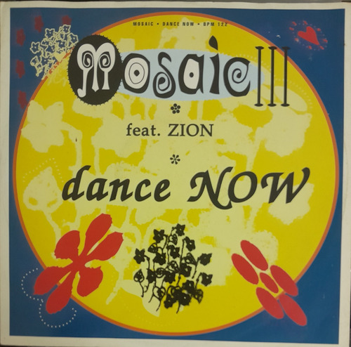  Mosaic Ill Feat. Zion - Dance Now Vinil 12 Hip House 