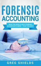 Libro Forensic Accounting : What The World's Best Forensi...