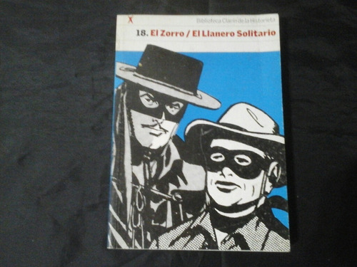 Biblioteca Clarin: El Zorro/el Llanero Solitario