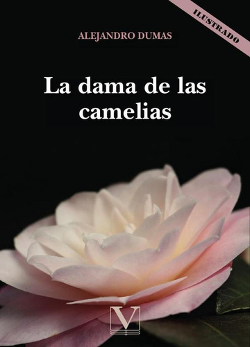 La Dama De Las Camelias - Alejandro Dumas