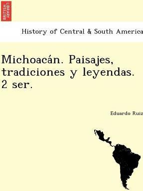 Libro Michoaca N. Paisajes, Tradiciones Y Leyendas. 2 Ser...