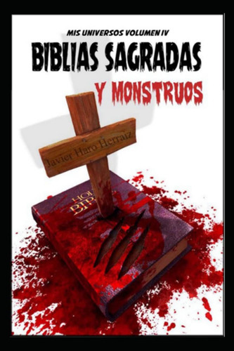 Libro: Biblias Sagradas Y Monstruos (mis Universos) (spanish