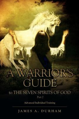 Libro A Warrior's Guide To The Seven Spirits Of God Part ...