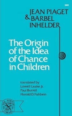 The Origin Of The Idea Of Chance In Children - Jean Piaget