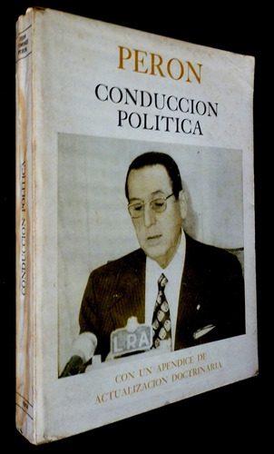 Conduccion Y Politica- Peron - 1974