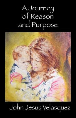Libro A Journey Of Reason And Purpose - Velasquez, John