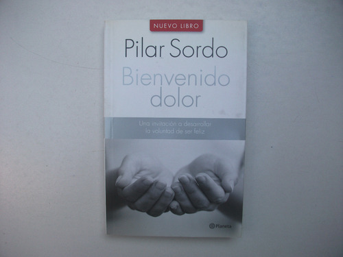 Bienvenido Dolor - Pilar Sordo